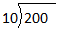 The image shows a long division problem. The dividend is 200 and the divisor is 10.